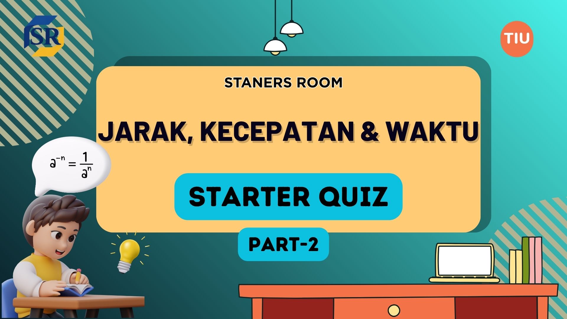 Starter Quiz Jarak, Kecepatan dan Waktu Part 2