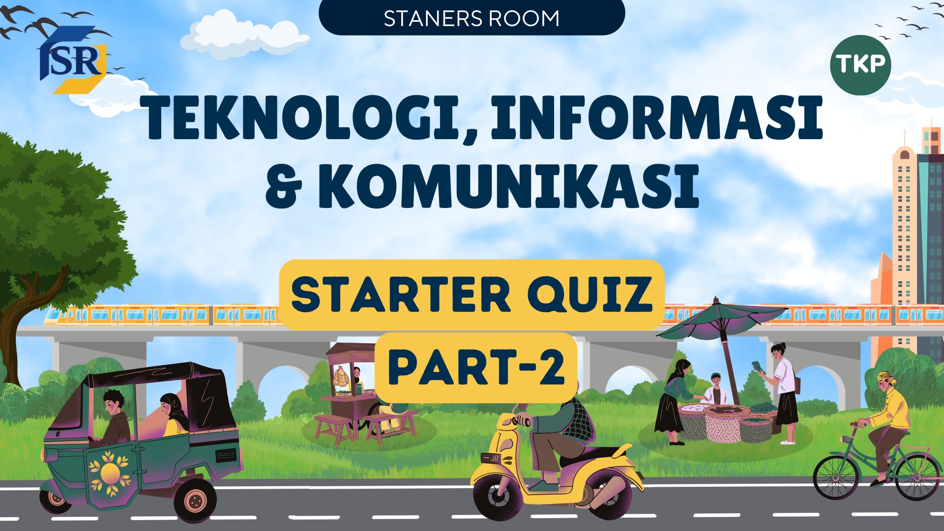 Starter Quiz Teknologi Informasi dan Komunikasi Part 2